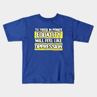 Human Rights: Equality/Oppression Kids T-Shirt